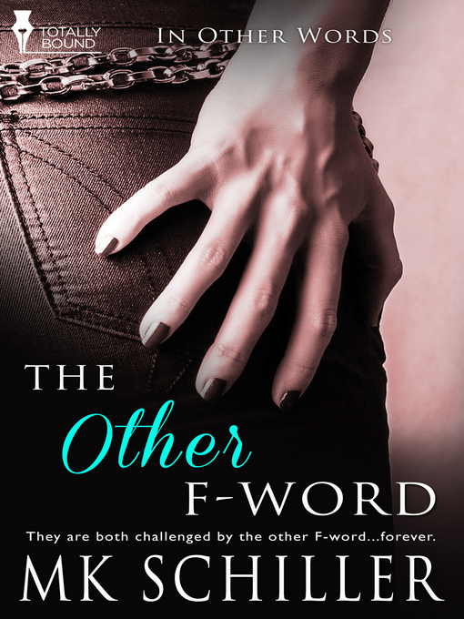 Title details for The Other F-Word by MK Schiller - Available